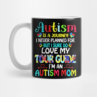 Autism Mom Autism Is A Journey I Never Planned For Awareness Mug